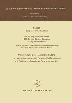 Johannes Nöthen - Untersuchung des Traktionsverhaltens von schienengebundenen Nahverkehrsfahrzeugen mit Drehstrom-Asynchron-Fahrmotor-Antrieb, Häftad