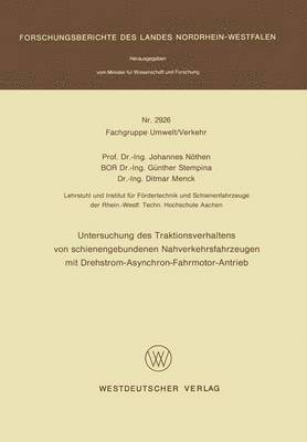 Untersuchung des Traktionsverhaltens von schienengebundenen Nahverkehrsfahrzeugen mit Drehstrom-Asynchron-Fahrmotor-Antrieb 1