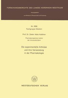 bokomslag Die experimentelle Arthrose und ihre Verwendung in der Pharmakologie