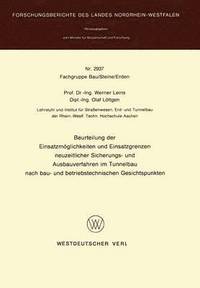 bokomslag Beurteilung der Einsatzmglichkeiten und Einsatzgrenzen neuzeitlicher Sicherungs- und Ausbauverfahren im Tunnelbau nach bau- und betriebstechnischen Gesichtspunkten