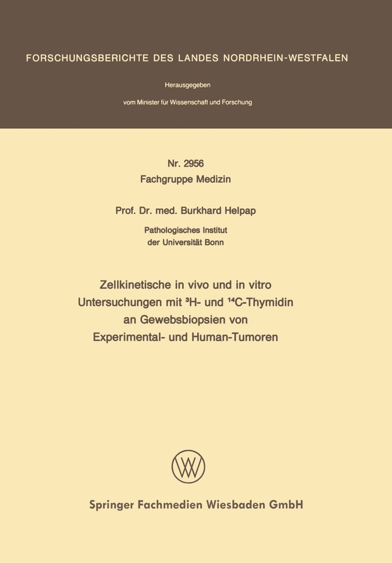 Burkhard Helpap - Zellkinetische in vivo und in vitro Untersuchungen mit 3H- und 14C-Thymidin an Gewebsbiopsien von Experimental- und Human-Tumoren, Häftad