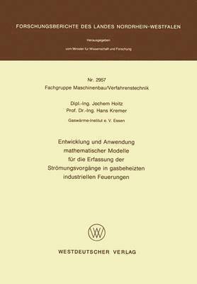 bokomslag Entwicklung und Anwendung mathematischer Modelle fr die Erfassung der Strmungsvorgnge in gasbeheizten industriellen Feuerungen