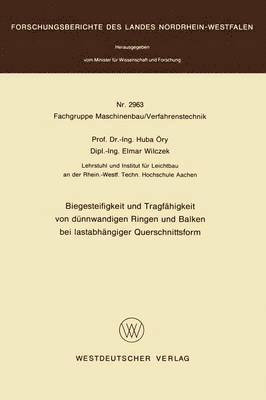 Biegesteifigkeit und Tragfhigkeit von dnnwandigen Ringen und Balken bei lastabhngiger Querschnittsform 1