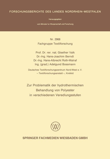 Giselherr Valk, Hans-Joachim Berndt, Hans-Albrecht Roth-Walraf, Adelgund Bossmann - Zur Problematik der hydrothermischen Behandlung von Polyester in verschiedenen Veredlungsstufen, Häftad