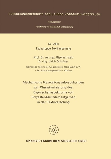 Giselher Valk, Ulrich Schröder - Mechanische Relaxationsuntersuchungen zur Charakterisierung des Eigenschaftsspektrums von Polyester-Multifilamentgarnen in der Textilveredlung, Häftad