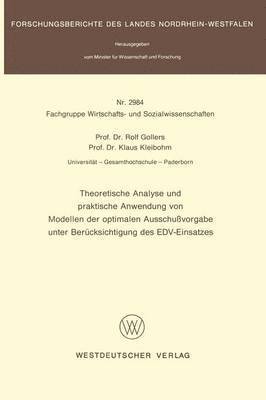 Theoretische Analyse und praktische Anwendung von Modellen der optimalen Ausschuvorgabe unter Bercksichtigung des EDV-Einsatzes 1