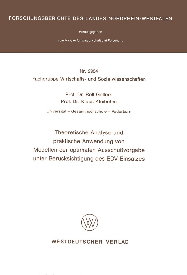 Theoretische Analyse und praktische Anwendung von Modellen der optimalen Ausschuvorgabe unter Bercksichtigung des EDV-Einsatzes 1