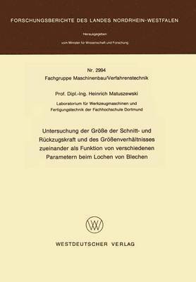 bokomslag Untersuchung der Gre der Schnitt- und Rckzugskraft und des Grenverhltnisses zueinander als Funktion von verschiedenen Parametern beim Lochen von Blechen