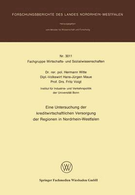 bokomslag Eine Untersuchung der kreditwirtschaftlichen Versorgung der Regionen in Nordrhein-Westfalen