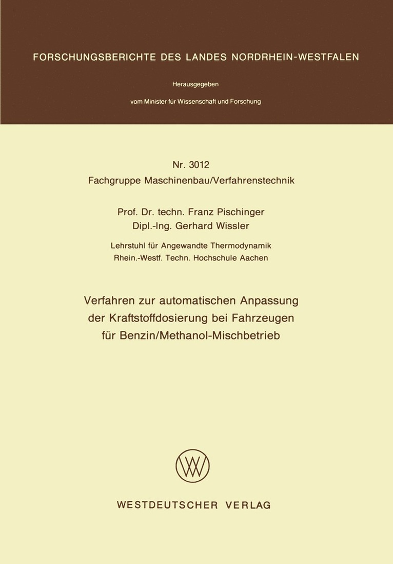 Franz Pischinger - Verfahren zur automatischen Anpassung der Kraftstoffdosierung bei Fahrzeugen für Benzin/Methanol-Mischbetrieb, Häftad
