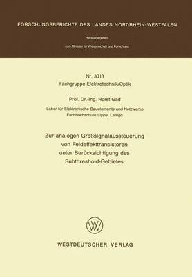 Horst Gad - Zur analogen Großsignalaussteuerung von Feldeffekttransistoren unter Berücksichtigung des Subthreshold-Gebietes, Häftad