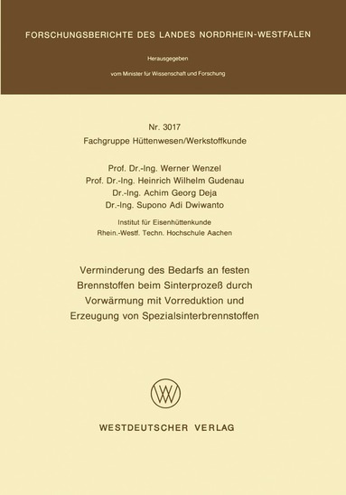 Werner Wenzel - Verminderung des Bedarfs an festen Brennstoffen beim Sinterprozeß durch Vorwärmung mit Vorreduktion und Erzeugung von Spezialsinterbrennstoffen, Häftad