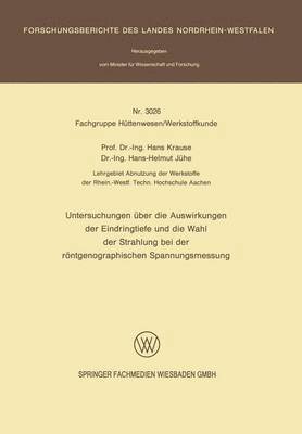 bokomslag Untersuchungen ber die Auswirkungen der Eindringtiefe und die Wahl der Strahlung bei der rntgenographischen Spannungsmessung