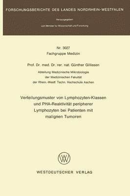 bokomslag Verteilungsmuster von Lymphozyten-Klassen und PHA-Reaktivitt peripherer Lymphozyten bei Patienten mit malignen Tumoren