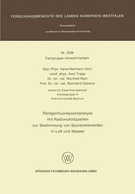 Hans-Hermann Horn, Axel Trapp, Manfred Roth, Bernhard Gonsior - Röntgenfluoreszenzanalyse mit Radionuklidquellen zur Bestimmung von Spurenelementen in Luft und Wasser, Häftad