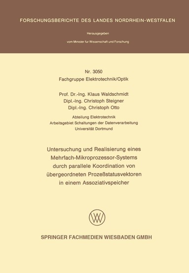 Klaus Waldschmidt - Untersuchung und Realisierung eines Mehrfach-Mikroprozessor-Systems durch parallele Koordination von übergeordneten Prozeßstatusvektoren in einem Assoziativspeicher, Häftad