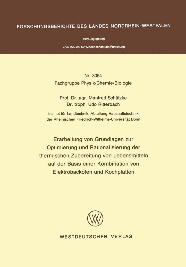 Manfred Schätzke - Erarbeitung von Grundlagen zur Optimierung und Rationalisierung der thermischen Zubereitung von Lebensmitteln auf der Basis einer Kombination von Elektrobackofen und Kochplatten, Häftad
