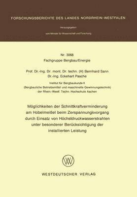 Möglichkeiten der Schnittkraftverminderung am Hobelmeißel beim Zerspanungsvorgang durch Einsatz von Höchstdruckwasserstrahlen unter besonderer Berücksichtigung der installierten Leistung