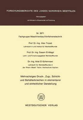 Mehrachsiges Druck-, Zug-, Schicht- und Behälterkriechen in elementarer und einheitlicher Darstellung