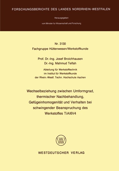 Josef Broichhausen - Wechselbeziehung zwischen Umformgrad, thermischer Nachbehandlung, Gefügeinhomogenität und Verhalten bei schwingender Beanspruchung des Werkstoffes TiAl6V4, Häftad