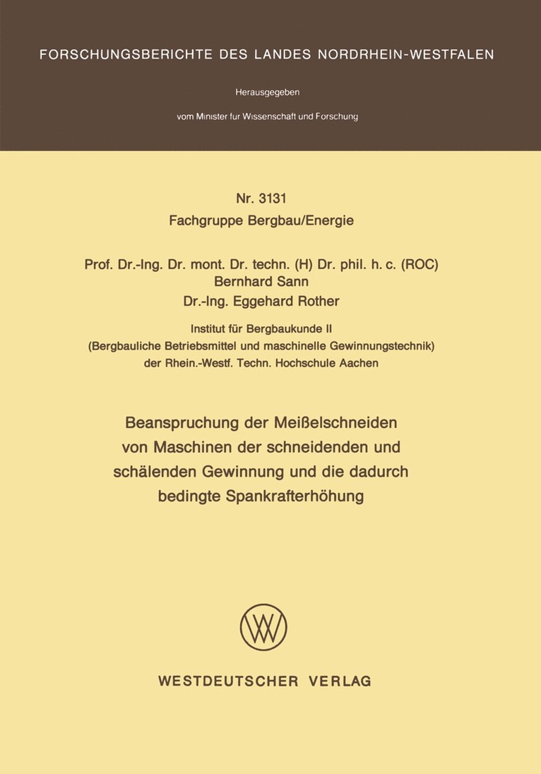 Bernhard Sann - Beanspruchung der Meißelschneiden von Maschinen der schneidenden und schälenden Gewinnung und die dadurch bedingte Spankrafterhöhung, Häftad