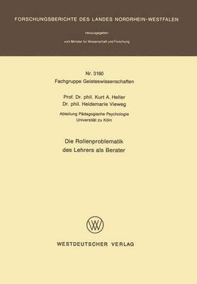 Kurt A. Heller - Die Rollenproblematik des Lehrers als Berater, Häftad