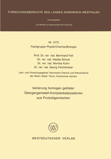 Bernhard Fell - Isolierung homogen gelöster Übergangsmetall-Komplexkatalysatoren aus Produktgemischen, Häftad