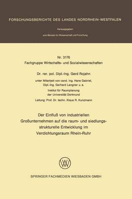 Der Einflu von industriellen Grounternehmen auf die raum- und siedlungsstrukturelle Entwicklung im Verdichtungsraum Rhein-Ruhr 1