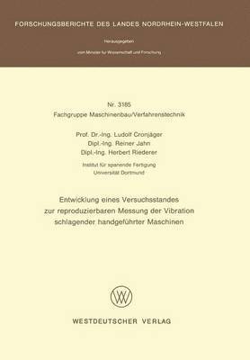 bokomslag Entwicklung eines Versuchsstandes zur reproduzierbaren Messung der Vibration schlagender handgefhrter Maschinen