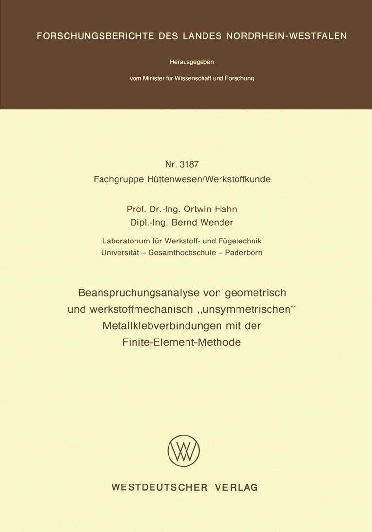 Ortwin Hahn - Beanspruchungsanalyse von geometrisch und werkstoffmechanisch „unsymmetrischen“ Metallklebverbindungen mit der Finite-Element-Methode, Häftad