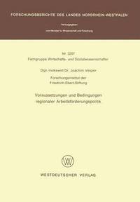 bokomslag Voraussetzungen und Bedingungen regionaler Arbeitsfrderungspolitik