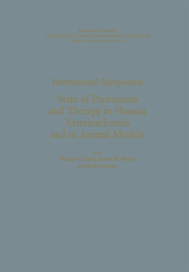 Werner H. Hauss - International Symposium: State of Prevention and Therapy in Human Arteriosclerosis and in Animal Models, Häftad