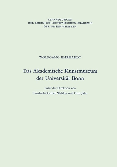 Wolfgang Ehrhardt - Das Akademische Kunstmuseum der Universität Bonn, Häftad