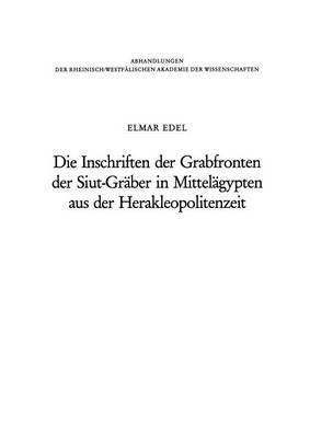 Elmar Edel - Die Inschriften der Grabfronten der Siut-Gräber in Mittelägypten aus der Herakleopolitenzeit, Häftad