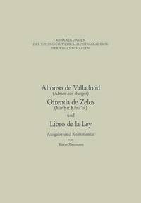 bokomslag Alfonso De Valladolid(Abner Aus Burgos), Ofrenda De Zelos(Minhat Kaeena'ot) Und Libro De La Ley