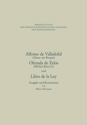 Alfonso de Valladolid. Ofrenda de Zelos. und Libro de la Ley 1