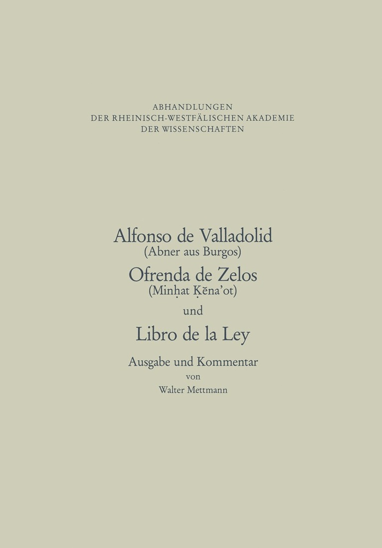 Alfonso de Valladolid. Ofrenda de Zelos. und Libro de la Ley