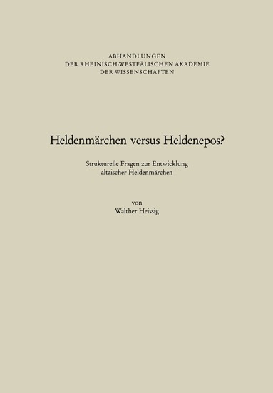 Walther Heissig - Heldenmärchen versus Heldenepos?, Häftad