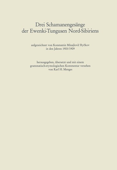 Karl Heinrich Menges - Drei Schamanengesänge der Ewenki-Tungusen Nord-Sibiriens, Häftad