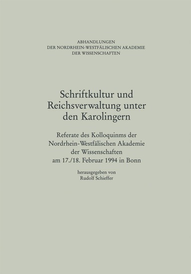 Rudolf Schieffer - Schriftkultur und Reichsverwaltung unter den Karolingern, Häftad