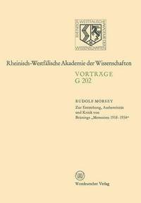 bokomslag Zur Entstehung, Authentizitt und Kritik von Brnings Memoiren 19181934
