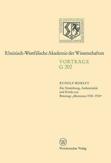 Rudolf Morsey - Zur Entstehung, Authentizität und Kritik von Brünings „Memoiren 1918–1934“, Häftad