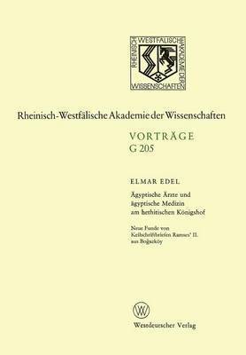 gyptische rzte und gyptische Medizin am hethitischen Knigshof. Neue Funde von Keilschriftbriefen Ramses II. aus Boazky 1