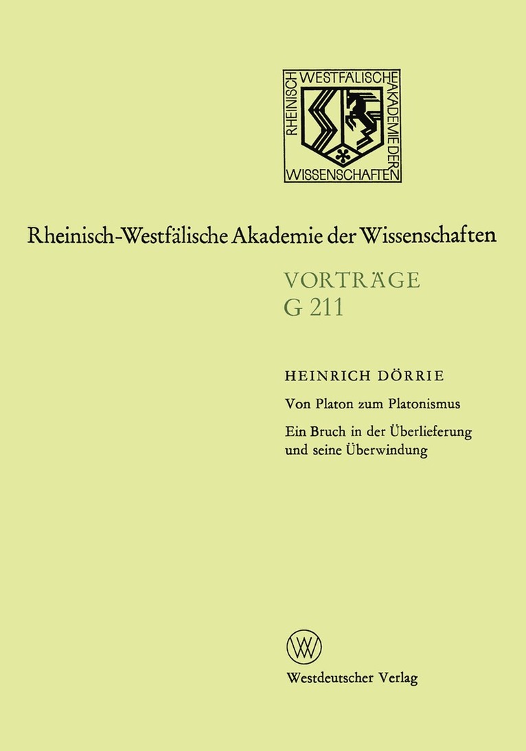 Von Platon zum Platonismus Ein Bruch in der berlieferung und seine berwindung 1