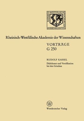 Dichtkunst und Versifikation bei den Griechen: 249. Sitzung am 14. Mai 1980 in Düsseldorf 1