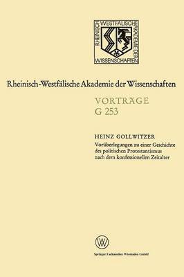 bokomslag Vorberlegungen zu einer Geschichte des politischen Protestantismus nach dem konfessionellen Zeitalter