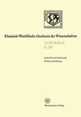 Politik und Erlösung Zum Verhältnis von Glaube, Rationalität und Irrationalem in der sogenannten Theologie der Befreiung: 295. Sitzung am 10. Juli 198 1