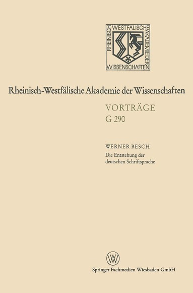 Werner Besch - Die Entstehung der deutschen Schriftsprache, Häftad