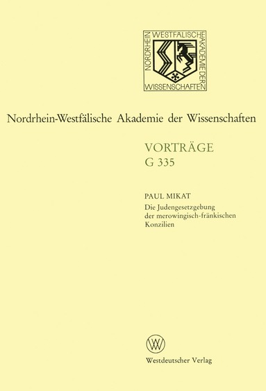 Paul Mikat - Die Judengesetzgebung der merowingisch-fränkischen Konzilien, Häftad