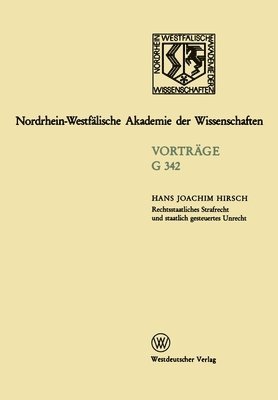 Hans Joachim Hirsch - Rechtsstaatliches Strafrecht und staatlich gesteuertes Unrecht, Häftad